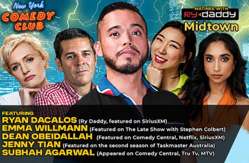 Matinee with Ry Daddy ft: Emma Willmann, Dean Obeidallah, Jenny Tian, Subhah Agarwal, Ryan Dacalos 
