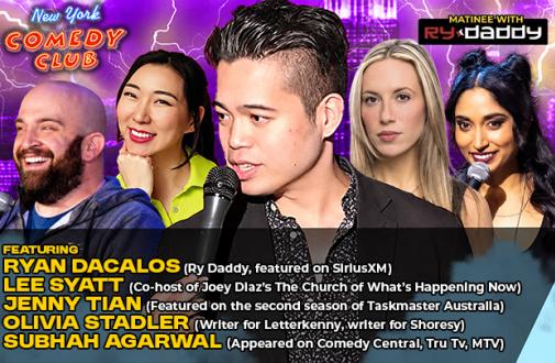 Matinee with Ry Daddy ft: Lee Syatt,  Jenny Tian, Subhah Agarwal, Olivia Stadler,  Kyle Voorheis, Ryan Dacalos