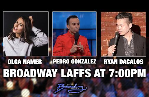 BROADWAY LAFFS with Olga Namer, Pedro Gonzalez, Alyson.Chadwick, Can Can, Ryan Dacalos, Gordon Kucher, Jonathon Marin, and more. 