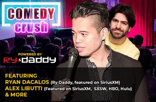 Saturday Night Comedy Crush NYC ft: Alex Libutti, Ryan Dacalos & more