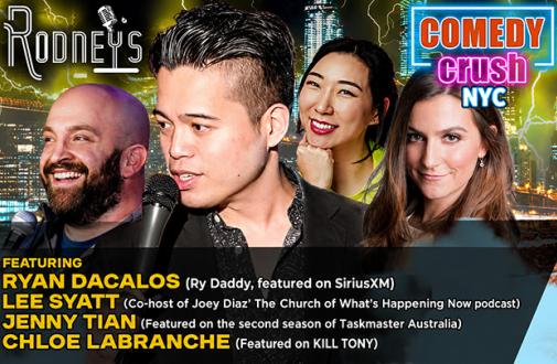 Friday Night Comedy Crush NYC ft: Lee Syatt, Chloe Labranche, Jenny Tian, Ryan Downey, Ryan Dacalos