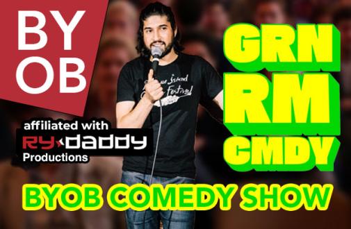 GRN RM CMDY - BYOB  Stand-Up Comedy Show