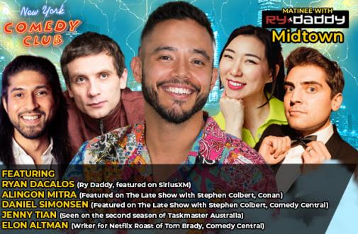 Matinee with Ry Daddy ft: Daniel Simonsen, Jenny Tian, Alingon Mitra, Elon Altman, Dean Obeidallah, Ryan Dacalos
