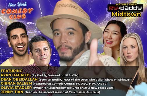 Matinee with Ry Daddy ft: Jenny Tian, Olivia Stadler, Dean Obeidallah, Gibran Saleem, Ryan Dacalos