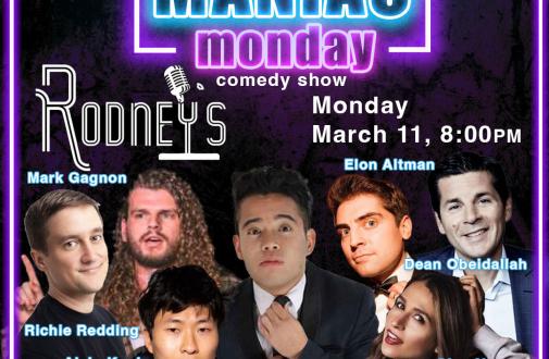 Maniac Monday at Rodney's Comedy Club