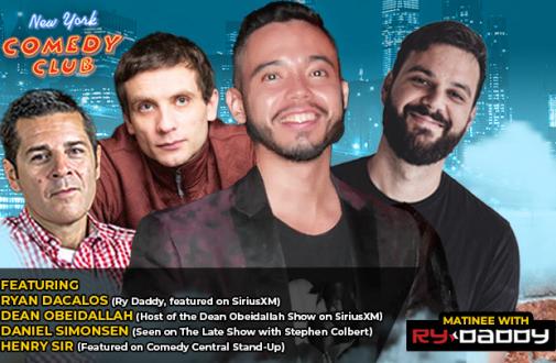 Matinee with Ry Daddy  ft: Ryan Dacalos, Daniel Simonsen, Melissa Jade, Dean Obeidallah, Gotham Green, Henry Sir
