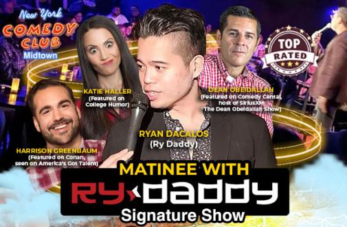 Matinee with Ry Daddy ft. Harrison Greenbaum, Katie Haller, Dean Obeidallah, Olga Namer, Ryan Dacalos