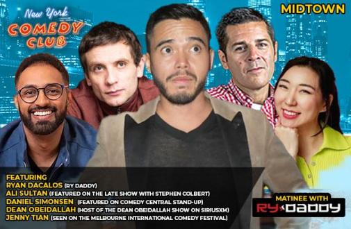 Matinee with Ry Daddy - NYC's Best Stand Up Comedy Show ft: Ryan Dacalos, Ali Sultan, Daniel Simonsen, Dean Obeidallah, Jenny Tian 
