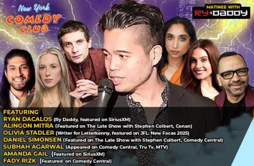 Matinee with Ry Daddy ft: Alingon Mitra, Olivia Stadler, Daniel Simonsen, Subhah Agarwal, Amanda Gail, Fady Rizk, Ryan Dacalos 