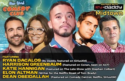 Matinee with Ry Daddy ft: Harrison Greenbaum, Katie Hannigan, Elon Altman, Dean Obeidallah, Zoe Levy, Ryan Dacalos