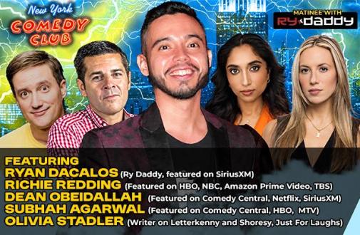Matinee with Ry Daddy ft: Richie Redding, Dean Obeidallah, Subhah Agarwal, Olivia Stadler,  Ryan Dacalos 