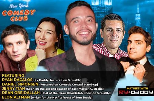 Matinee with Ry Daddy ft: Ryan Dacalos, Daniel Simonsen, Jenny Tian, Dean Obeidallah, Elon Altman