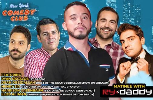 Matinee with Ry Daddy ft: Henry Sir, Dean Obeidallah, Harrison Greenbaum, Elon Altman, Ryan Dacalos