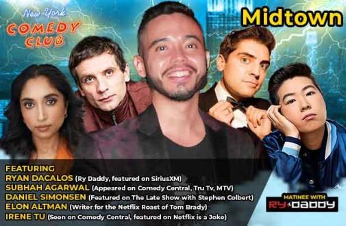 Matinee with Ry Daddy ft: Daniel Simonsen, Elon Altman, Subhah Agarwal, Irene Tu, Dean Obeidallah, Sachin Shaan, Ryan Dacalos