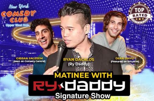 Matinee with Ry Daddy ft. Gibran Saleem, Dean David, Olga Namer, Daniel Tirado, Ryan Dacalos