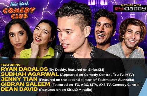 Matinee with Ry Daddy ft: Subhah Agarwal, Jenny Tian, Gibran Saleem, Dean David, Ryan Dacalos